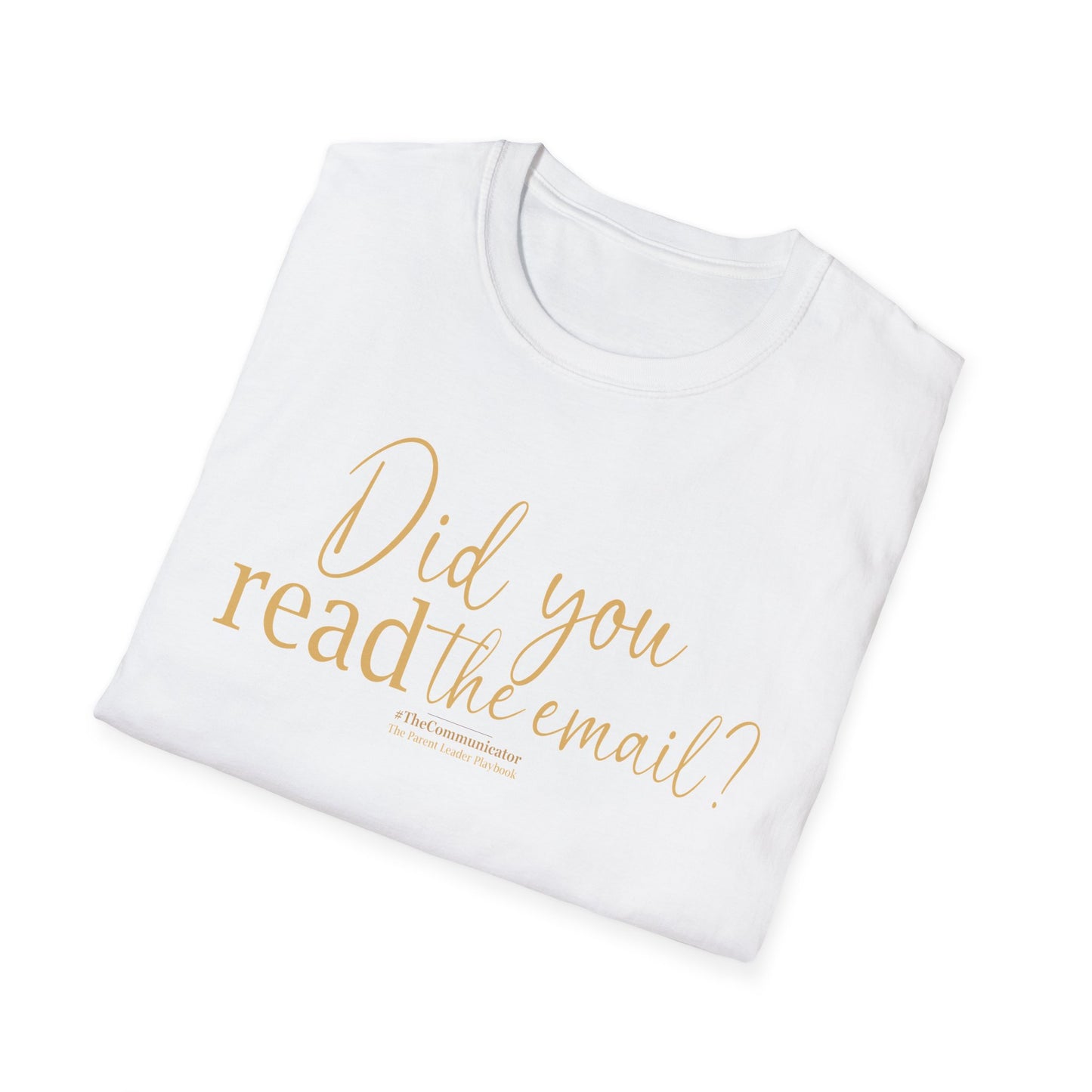 "Did You READ the Email?" Tee | #TheCommunicator