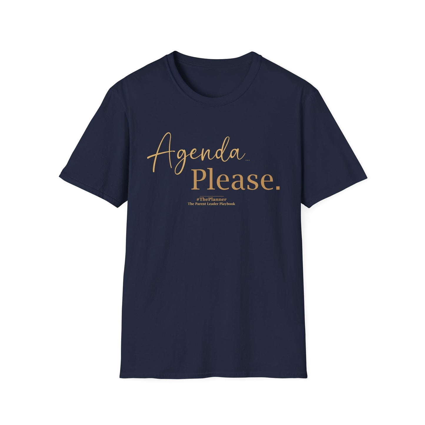 "Agenda… Please." Tee | #ThePlanner