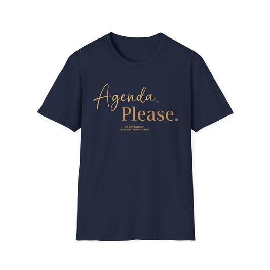 "Agenda… Please." Tee | #ThePlanner