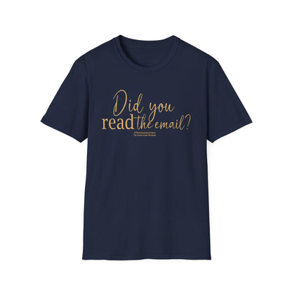 "Did You READ the Email?" Tee | #TheCommunicator