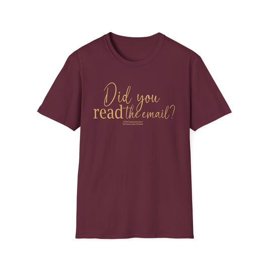 "Did You READ the Email?" Tee | #TheCommunicator