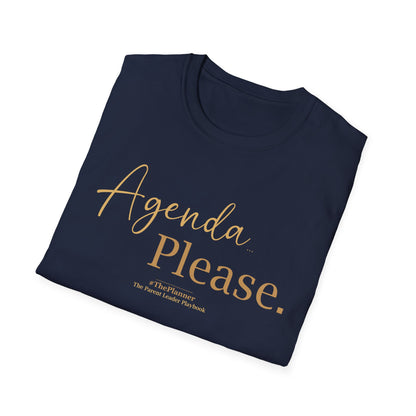 "Agenda… Please." Tee | #ThePlanner