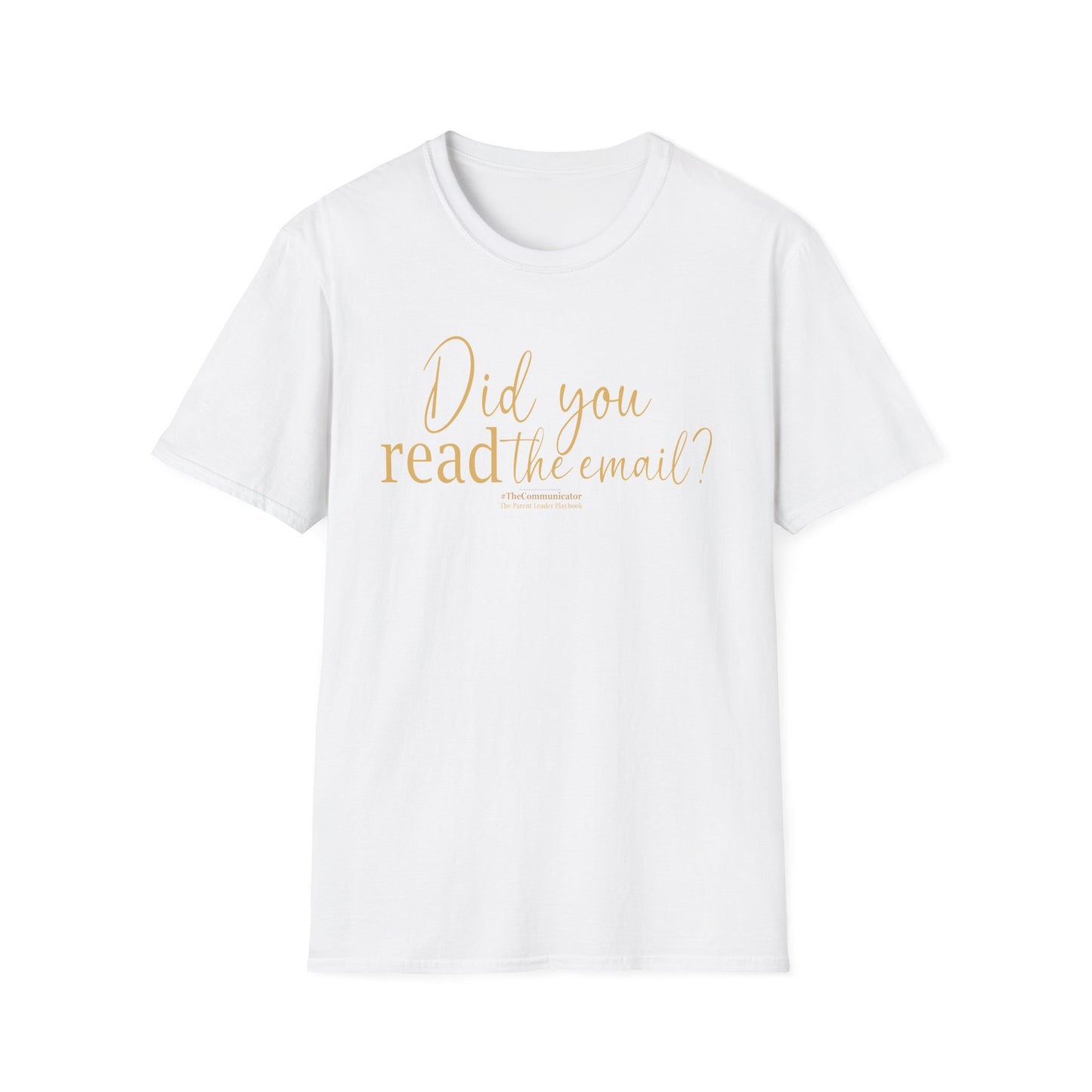 "Did You READ the Email?" Tee | #TheCommunicator
