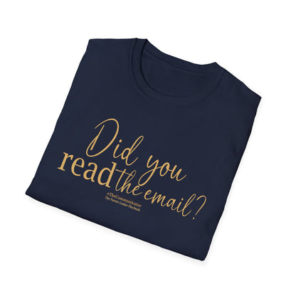 "Did You READ the Email?" Tee | #TheCommunicator
